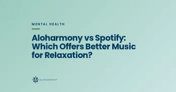Aloharmony vs Spotify: Which Offers Better Music for Relaxation?