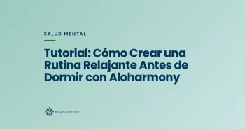 Tutorial: Cómo Crear una Rutina Relajante Antes de Dormir con Aloharmony