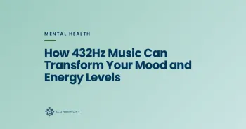 How 432Hz Music Can Transform Your Mood and Energy Levels
