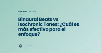 Binaural Beats vs Isochronic Tones: ¿Cuál es más efectivo para el enfoque?