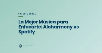 La Mejor Música para Enfocarte: Aloharmony vs Spotify