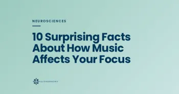 10 Surprising Facts About How Music Affects Your Focus