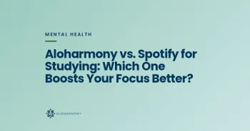 Aloharmony vs. Spotify for Studying: Which One Boosts Your Focus Better?