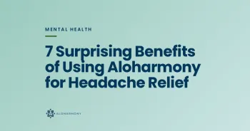 7 Surprising Benefits of Using Aloharmony for Headache Relief