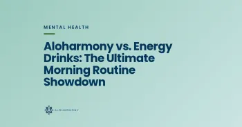 Aloharmony vs. Energy Drinks: The Ultimate Morning Routine Showdown