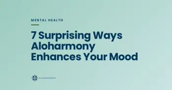 7 Surprising Ways Aloharmony Enhances Your Mood