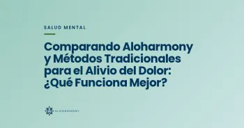 Comparando Aloharmony y Métodos Tradicionales para el Alivio del Dolor: ¿Qué Funciona Mejor?