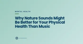 Why Nature Sounds Might Be Better for Your Physical Health Than Music