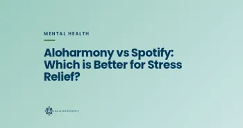 Aloharmony vs Spotify: Which is Better for Stress Relief?