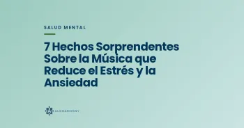 7 Hechos Sorprendentes Sobre la Música que Reduce el Estrés y la Ansiedad