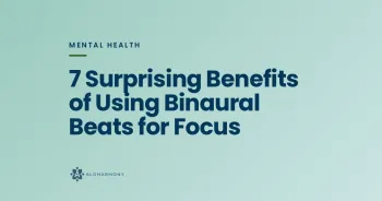 7 Surprising Benefits of Using Binaural Beats for Focus