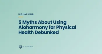 5 Myths About Using Aloharmony for Physical Health Debunked