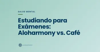 Estudiando para Exámenes: Aloharmony vs. Café