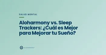 Aloharmony vs. Sleep Trackers: ¿Cuál es Mejor para Mejorar tu Sueño?