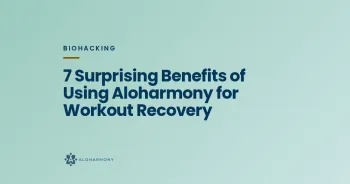 7 Surprising Benefits of Using Aloharmony for Workout Recovery