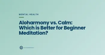 Aloharmony vs. Calm: Which is Better for Beginner Meditation?