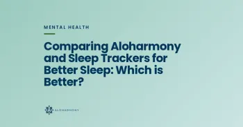 Comparing Aloharmony and Sleep Trackers for Better Sleep: Which is Better?