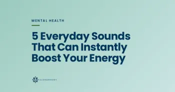 5 Everyday Sounds That Can Instantly Boost Your Energy