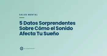 5 Datos Sorprendentes Sobre Cómo el Sonido Afecta Tu Sueño
