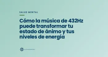 Cómo la música de 432Hz puede transformar tu estado de ánimo y tus niveles de energía