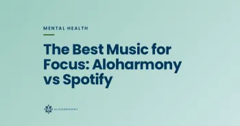 The Best Music for Focus: Aloharmony vs Spotify
