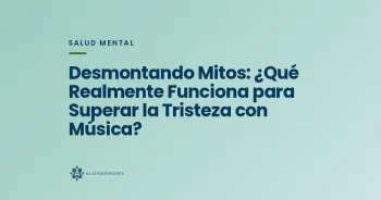 Desmontando Mitos: ¿Qué Realmente Funciona para Superar la Tristeza con Música?