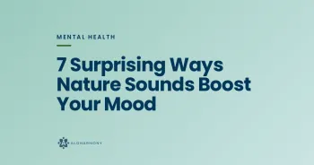 7 Surprising Ways Nature Sounds Boost Your Mood
