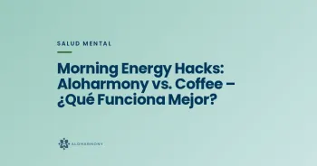 Morning Energy Hacks: Aloharmony vs. Coffee – ¿Qué Funciona Mejor?