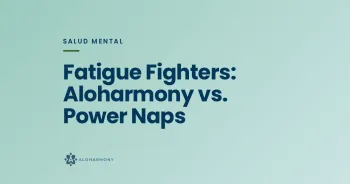 Fatigue Fighters: Aloharmony vs. Power Naps
